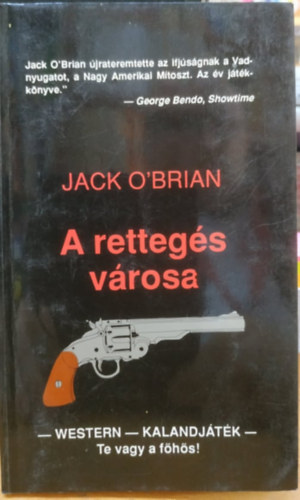 Jack O'Brian - A rettegés városa (Western-kalandjáték - Te vagy a főhős!)