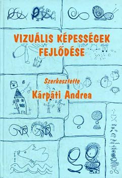 Kárpáti Andrea - Vizuális képességek fejlődése