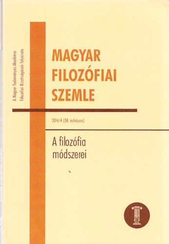 A filozfia mdszerei (Magyar Filozfiai Szemle 2014/4 (58. vfolyam))