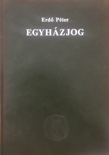 Erd� P�ter - Egyh�zjog