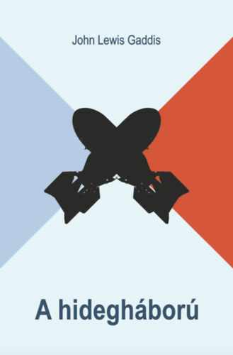 John Lewis Gaddis - A hidegh�bor�