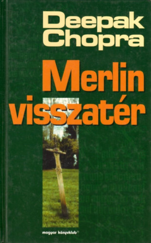 Deepak Chopra - Merlin visszatér