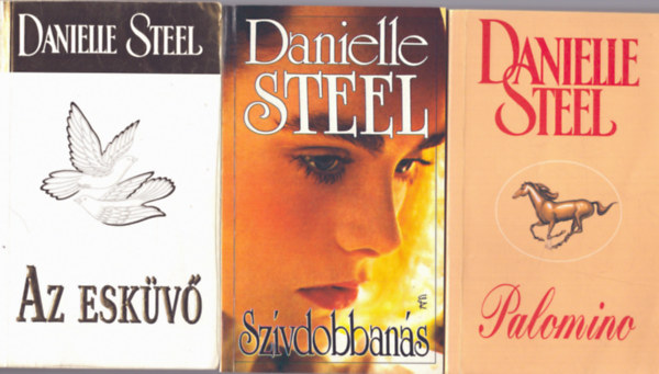 Danielle Steel - 3 db Danielle Steel k�tet: Palomino - Sz�vdobban�s - Az esk�v�