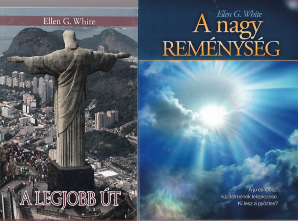 Ellen G White - 2 db Ellen G. White : A legjobb �t + A nagy rem�nys�g