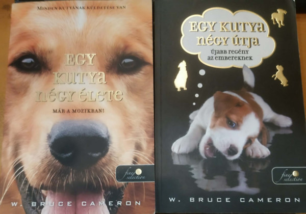 W. Bruce Cameron - 2 db W. Bruce Cameron: Egy kutya négy élete + Egy kutya négy útja