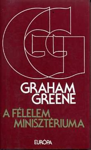 Graham Greene - A félelem minisztériuma