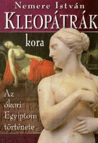 Nemere Istv�n - Kleop�tr�k kora