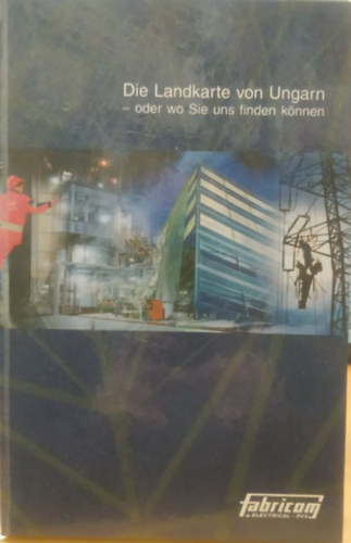 Z-Press Kiad� Kft. - Die Landkarte von Ungarn - oder wo Sie uns finden k�nnen