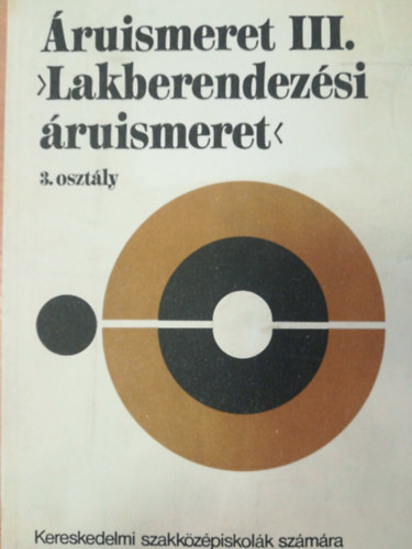 �ruismeret III. - Lakberendez�si �ruismeret