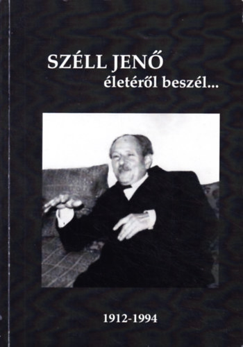 Heged�s B. Andr�s, Koz�k Gyula Szab�n� D�r Ilona - Sz�ll Jen� �let�r�l besz�l...