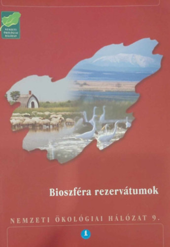 Bioszféra rezervátumok (Nemzeti Ökológiai Hálózat 9.)