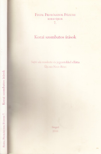 jlaki-Nagy Rka - Korai szombatos rsok (Fiatal Filolgusok Fzetei 7.)
