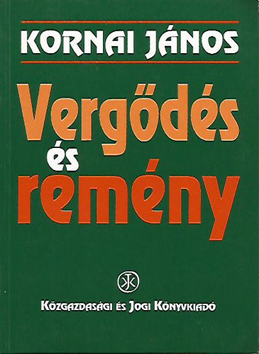 Kornai Jnos - Vergds s remny