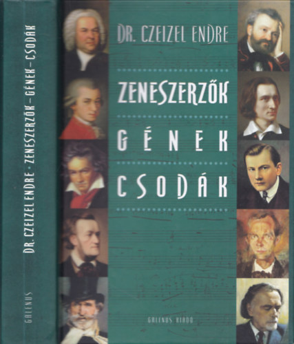 Dr. Czeizel Endre - Zeneszerzk - Gnek - Csodk