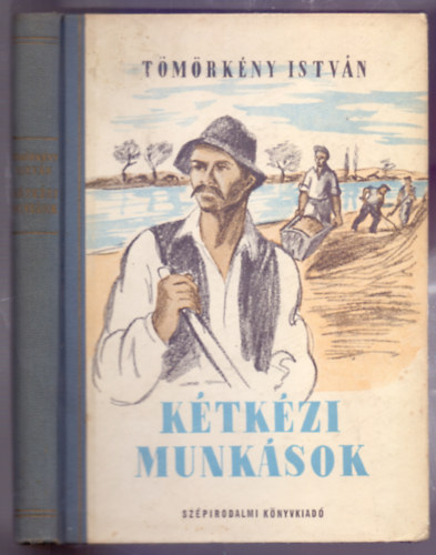 Tömörkény István - Kétkézi munkások (Elbeszélések - Második kiadás)