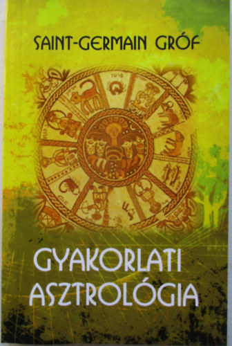 Saint-Germain gróf - Gyakorlati asztrológia