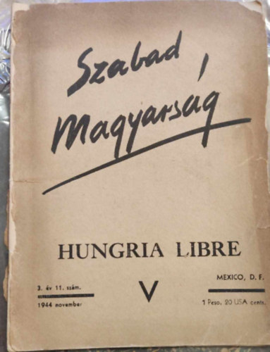 Szabad Magyarság - Hungria Libre V (3. év 11. szám 1944 november)