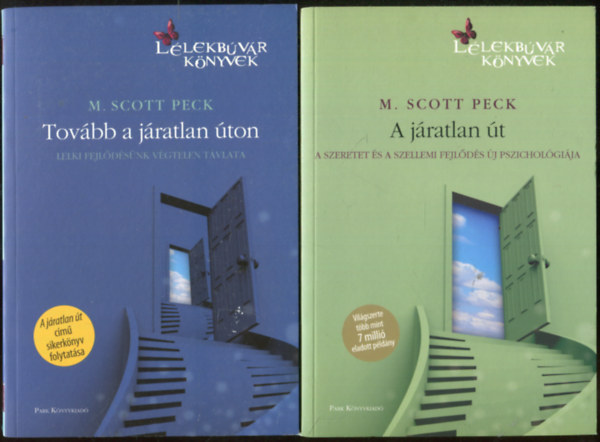 M. Scott Peck - A jratlan t + Tovbb a jratlan ton (2 ktet)
