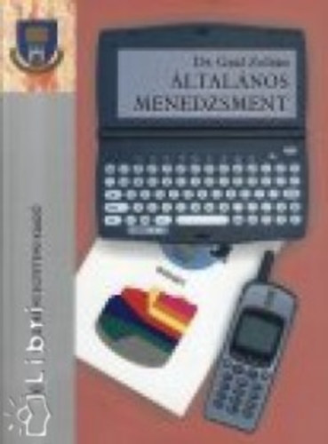 Dr. Gaál Zoltán - Általános menedzsment
