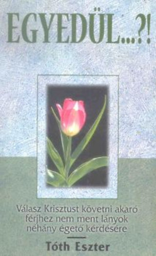 Tóth Eszter - Egyedül...?!