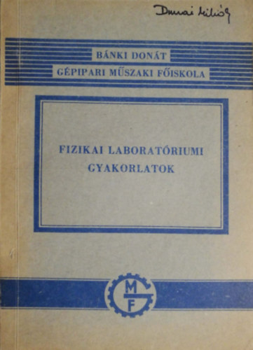 Nagy Lajosné Komáromi Ferenc - Fizikai laboratóriumi gyakorlatok