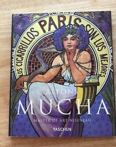 by Renate Ulmer  (author) - Alfons Mucha  -  Master of art nouveau