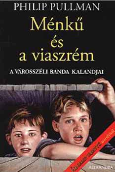 Philip Pullman - M�nk� �s a viaszr�m-A v�rossz�li banda kalandjai 1.