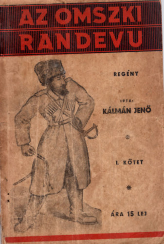 K�lm�n Jen� - Az omszki randev� I. k�tet