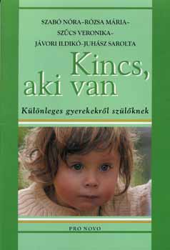 Szabó; Rózsa; Szűcs; Jávori; Juhász - Kincs, aki van