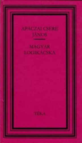 Ap�czai Csere J�nos - Magyar logik�cska (t�ka)