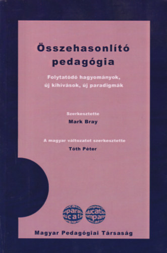 Mark Bray Tth Pter - sszehasonlt Pedaggia - Folytatd hagyomnyok, j kihvsok, j paradigmk