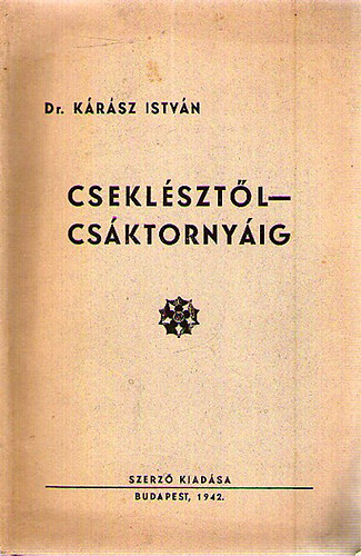 Dr. Krsz Istvn - Cseklsztl-Csktornyig