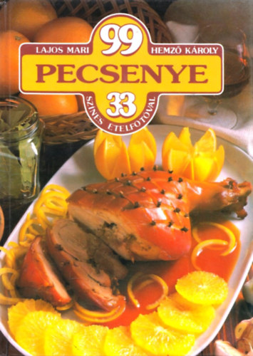 Lajos Mari; Hemz� K�roly - 99 pecsenye 33 sz�nes �telfot�val