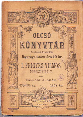 Ballagi Alad�r - I. Frigyes Vilmos porosz kir�ly