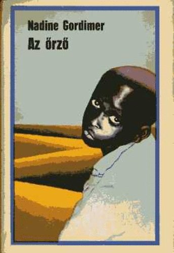 Nadine Gordimer - Az �rz�