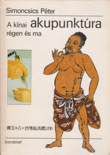 Dr. Simoncsics Pter - A knai akupunktra rgen s ma