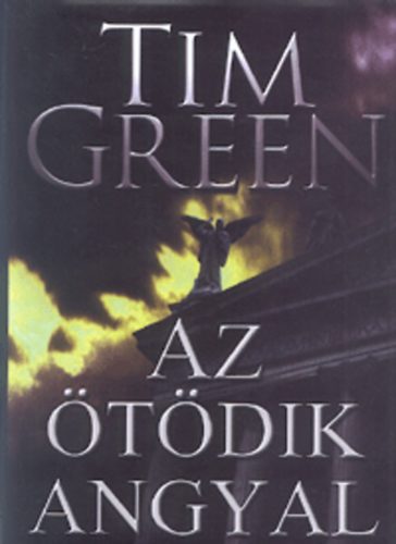 Tim Green - Az ötödik angyal