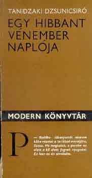 Tanidzaki Dzsunicsir� - Egy hibbant v�nember napl�ja