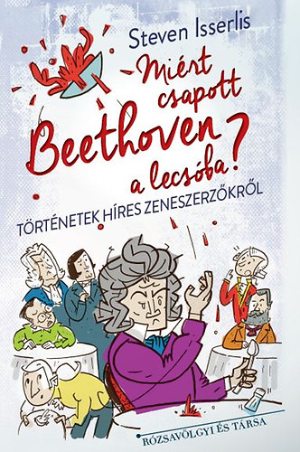 StevenIsserlis - Mirt csapott Beethoven a lecsba?