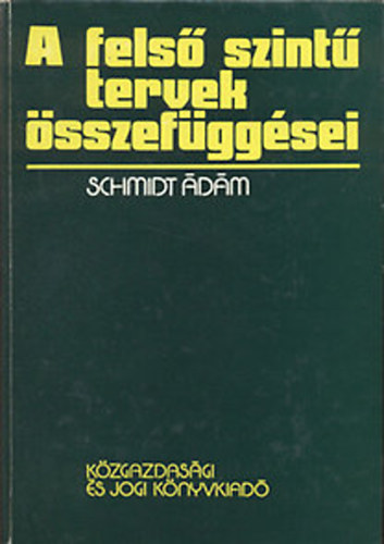 Schmidt �d�m - A fels� szint� tervek �sszef�gg�sei