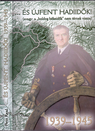 Ravasz István (szerk.) - ...és újfent hadiidők! (avagy: a 'boldog békeidők' nem térnek vissza)