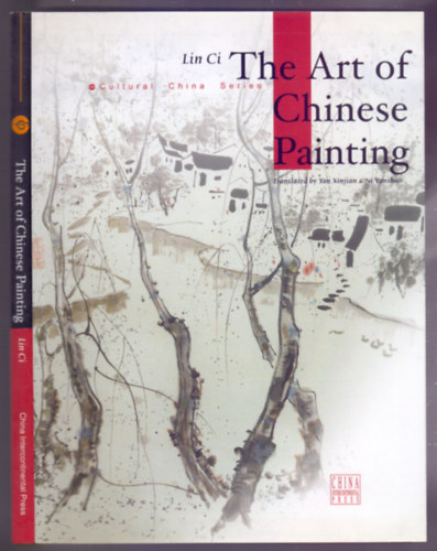 Translated by Yan Xinjian & Ni Yanshuo Lin Ci - The Art of Chinese Painting (A knai festszet mvszete)