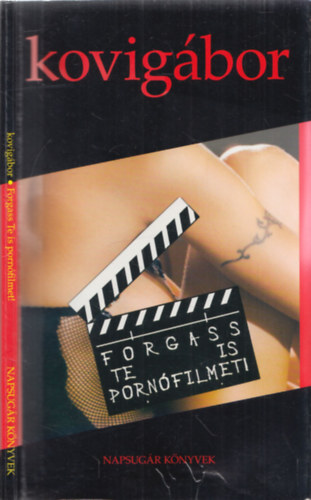 Kovig�bor - Forgass te is porn�filmet