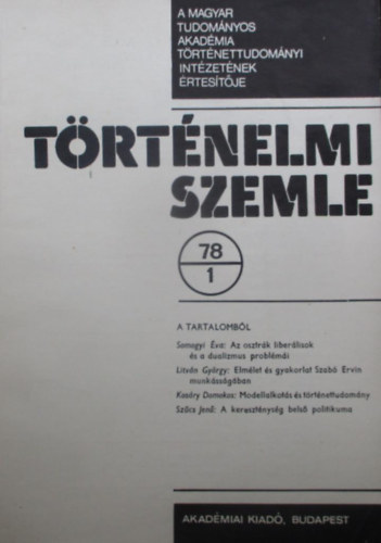 Juhász Gyula (szerk.), Ránki György (szerk.) Glatz Ferenc (szerk.) - Történelmi szemle 1978/1.szám
