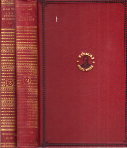 J�kai M�r - A kik k�tszer halnak meg I-II. (Centen�riumi kiad�s 34-35. k�tet)