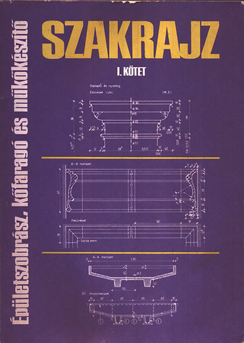 Somorjai Antal - �p�letszobr�sz, k�farag� �s m�k�k�sz�t� szakrajz I.