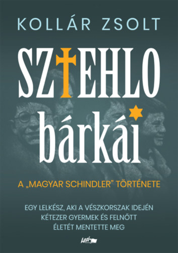 Kollár Zsolt - Sztehlo bárkái