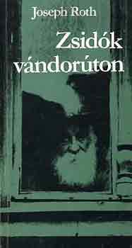 Joseph Roth - Zsidók vándorúton