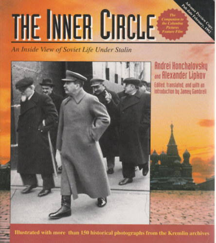 The inner circle - An inside view of soviet life under Stalin (A belső kör - A szovjet élet belső képe Sztálin alatt /Angol nyelvű/)