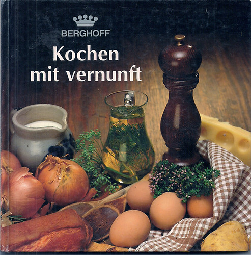 Berghoff - Kochen mit vernunft